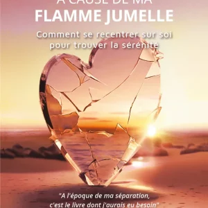 E-book « J’arrête de souffrir à cause de ma flamme jumelle »